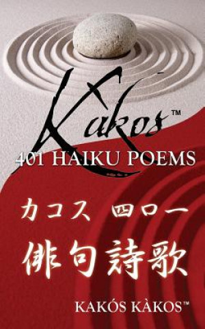 Knjiga Kakos 401 Haiku Poems Kakos Kakos