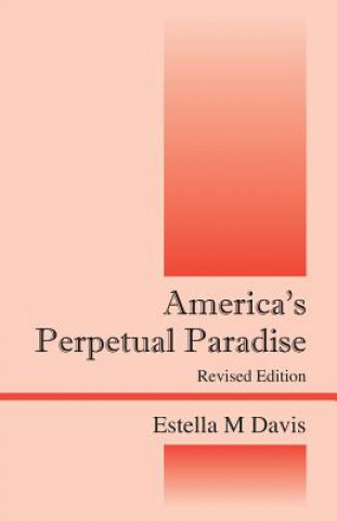 Książka America's Perpetual Paradise Estella M Davis