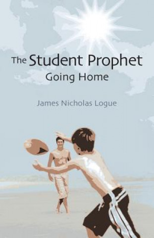 Knjiga Student Prophet James Nicholas Logue