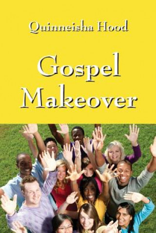 Book Gospel Makeover Quinneisha Hood