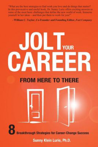 Carte Jolt Your Career from Here to There Sunny Klein Lurie Phd