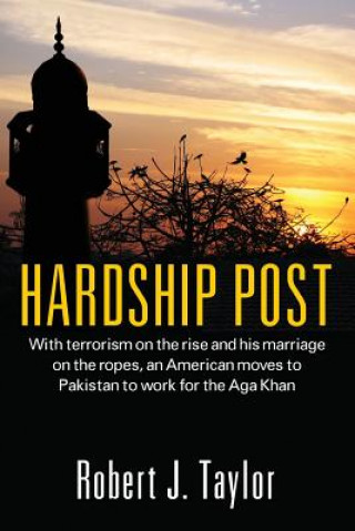 Книга Hardship Post Robert J Taylor