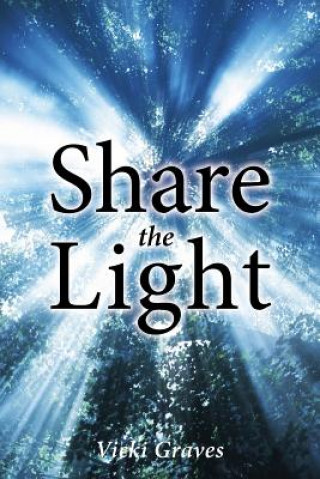 Knjiga Share the Light Vicki Graves