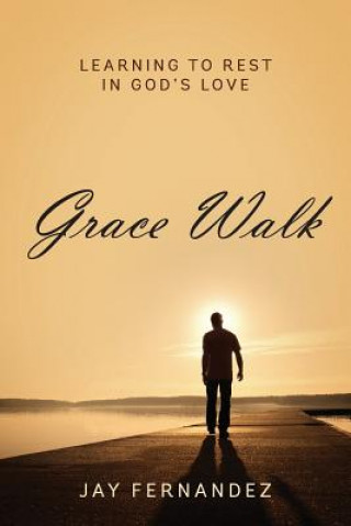 Könyv Grace Walk Jay Fernandez