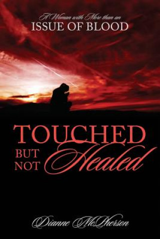 Livre Touched But Not Healed Dianne McPherson