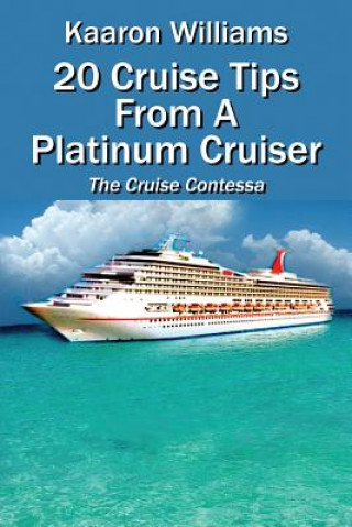 Carte 20 Cruise Tips from a Platinum Cruiser Kaaron Williams