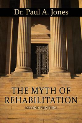 Carte Myth of Rehabilitation (Second Printing) Jones