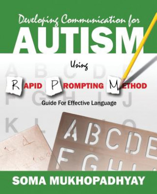 Kniha Developing Communication for Autism Using Rapid Prompting Method Soma Mukhopadhyay