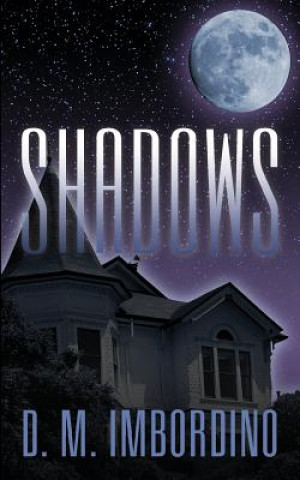Knjiga Shadows D M Imbordino