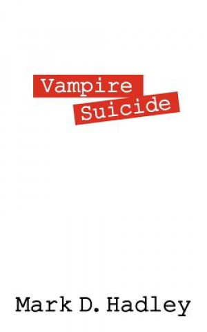 Buch Vampire Suicide Mark D Hadley