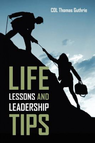 Carte Life Lessons and Leadership Tips Col Thomas Guthrie
