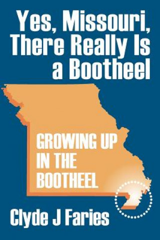 Carte Yes, Missouri, There Really Is a Bootheel Clyde J Faries