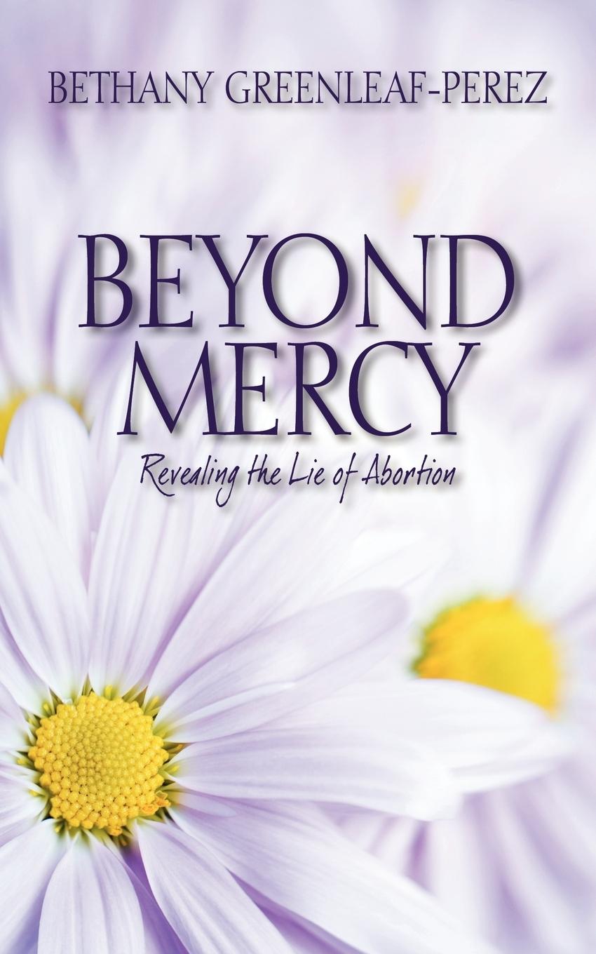Könyv Beyond Mercy Bethany Greenleaf Perez