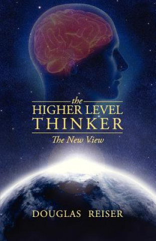 Knjiga Higher Level Thinker Douglas Reiser