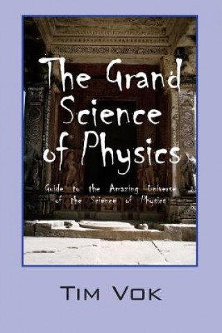 Knjiga Grand Science of Physics Tim Vok