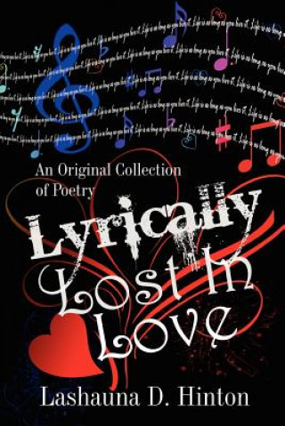 Książka Lyrically Lost In Love Lashauna D Hinton