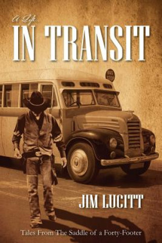 Könyv Life...in Transit Jim Lucitt