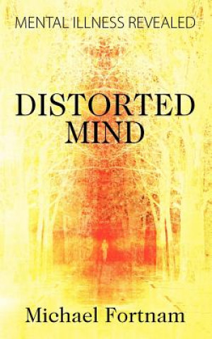 Knjiga Distorted Mind Michael Fortnam