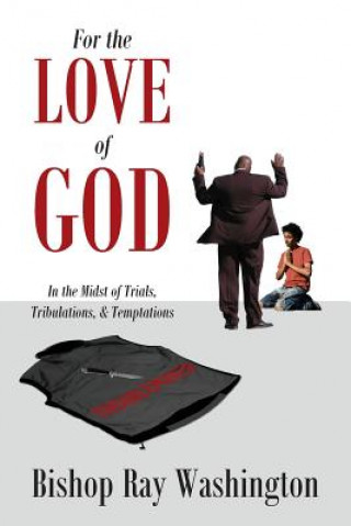 Book For the Love of God Bishop Ray Washington