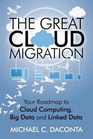 Carte Great Cloud Migration Michael C Daconta