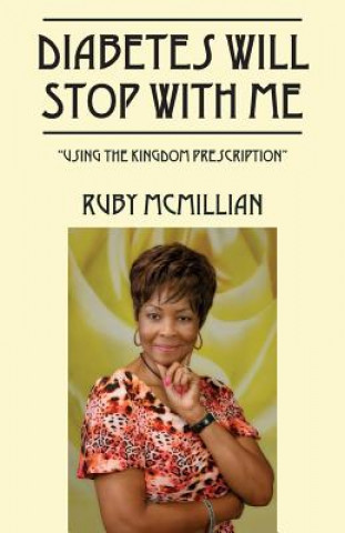 Knjiga Diabetes Will Stop With Me Ruby McMillian