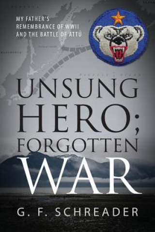 Carte Unsung Hero; Forgotten War G F Schreader