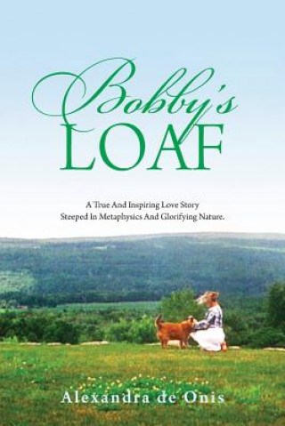 Kniha Bobby's Loaf Alexandra De Onis