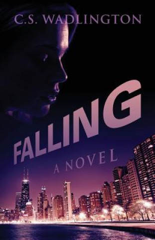 Knjiga Falling C S Wadlington