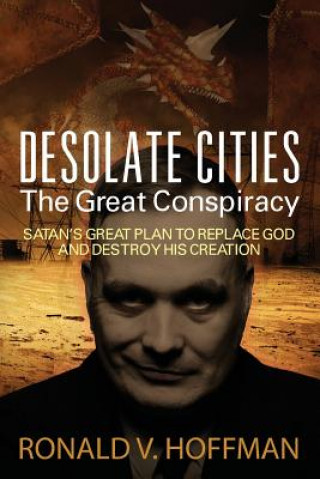 Buch Desolate Cities - The Great Conspiracy Ronald V Hoffman