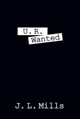 Книга U. R. Wanted J L Mills