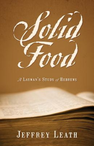 Könyv Solid Food Jeffrey Leath