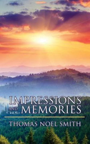 Книга Impressions and Memories Thomas Noel Smith