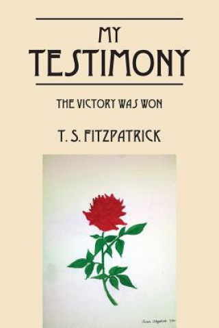 Kniha My Testimony T S Fitzpatrick