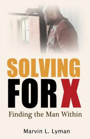 Knjiga Solving for X Marvin L Lyman