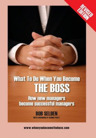 Buch What to Do When You Become the Boss Bob Selden