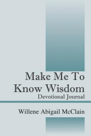 Carte Make Me to Know Wisdom Willene Abigail McClain