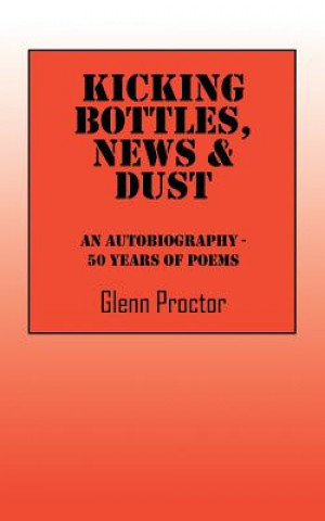Knjiga Kicking Bottles, News & Dust Glenn Proctor