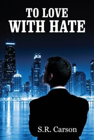 Книга To Love with Hate S R Carson