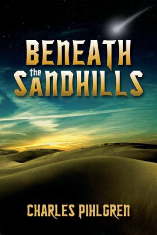 Book Beneath the Sandhills Charles Pihlgren