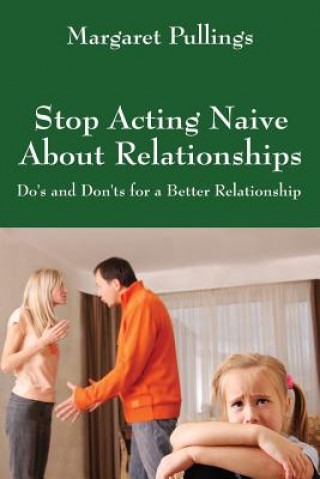 Kniha Stop Acting Naive about Relationships Margaret Pullings