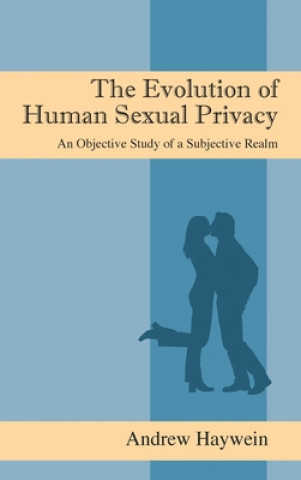 Książka Evolution of Human Sexual Privacy Andrew Haywein