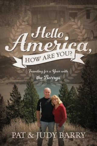 Книга Hello America, How Are You? Traveling for a Year with the Barrys Judy Barry