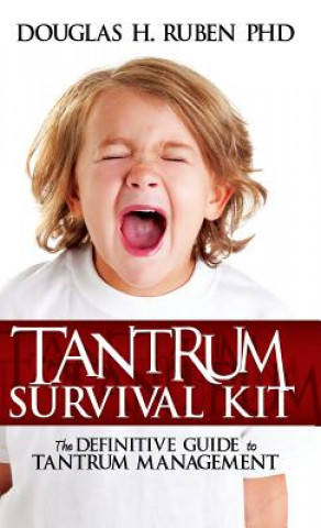 Könyv Tantrum Survival Kit Douglas H Ruben Phd