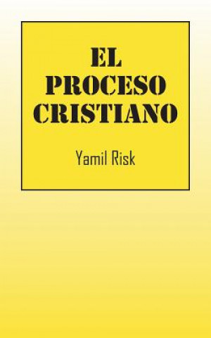 Книга El Proceso Cristiano Yamil Risk