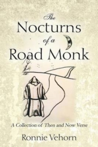 Könyv Nocturns of a Road Monk Ronnie Vehorn