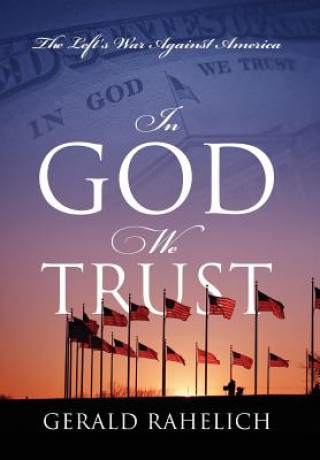 Kniha In God We Trust Gerald Rahelich