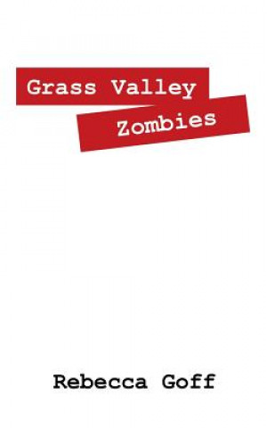 Buch Grass Valley Zombies Rebecca Goff