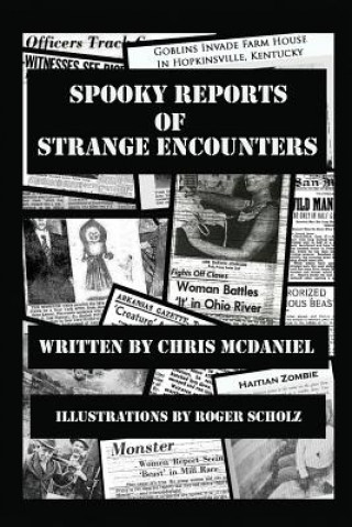 Kniha Spooky Reports of Strange Encounters Chris McDaniel