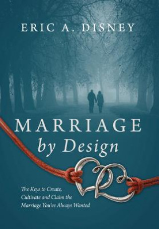 Buch Marriage by Design Eric a Disney