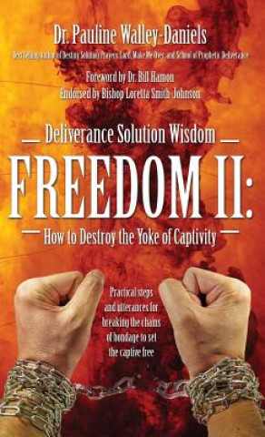 Könyv Deliverance Solution Wisdom Freedom II Dr Pauline Walley Daniels